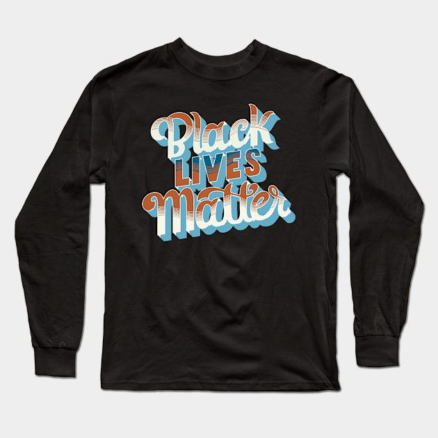 Black Lives Matter Long Sleeve T-Shirt by Golden Eagle Design Studio